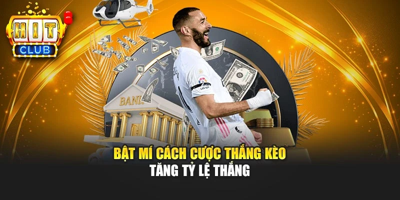 Bật mí cách cược thắng kèo tăng tỷ lệ thắng