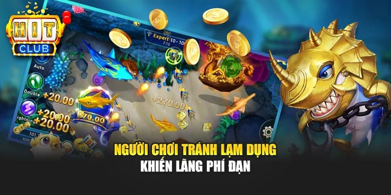 Người chơi tránh lạm dụng khiến lãng phí đạn